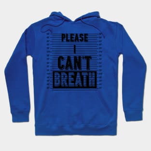 Please i can't breath Hoodie